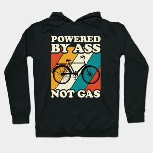 Powered by ass not gas Hoodie